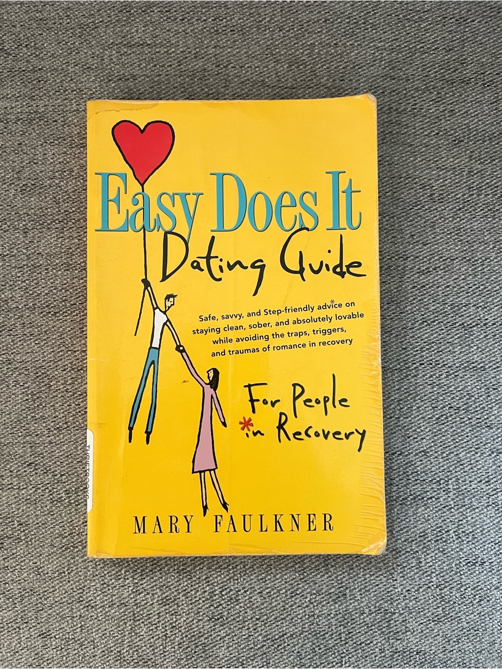 “Easy Does It” Dating Guide - 12 Step Book